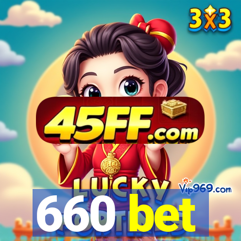 660 bet